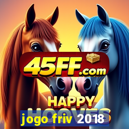 jogo friv 2018